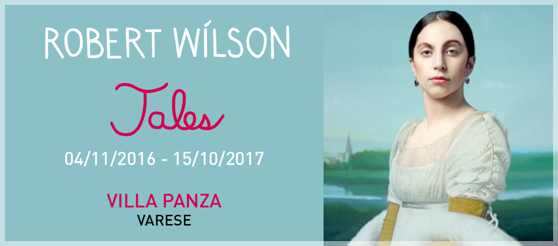Robert Wilson for Villa Panza. Tales